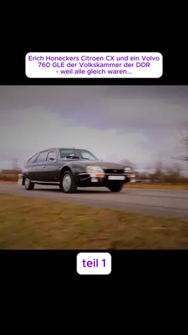 Erich Honeckers Citroen CX und ein Volvo 760 GLE der Volkskammer der DDR - weil alle gleich waren...  teil-1 #fyp #ddr #car #viral #views 