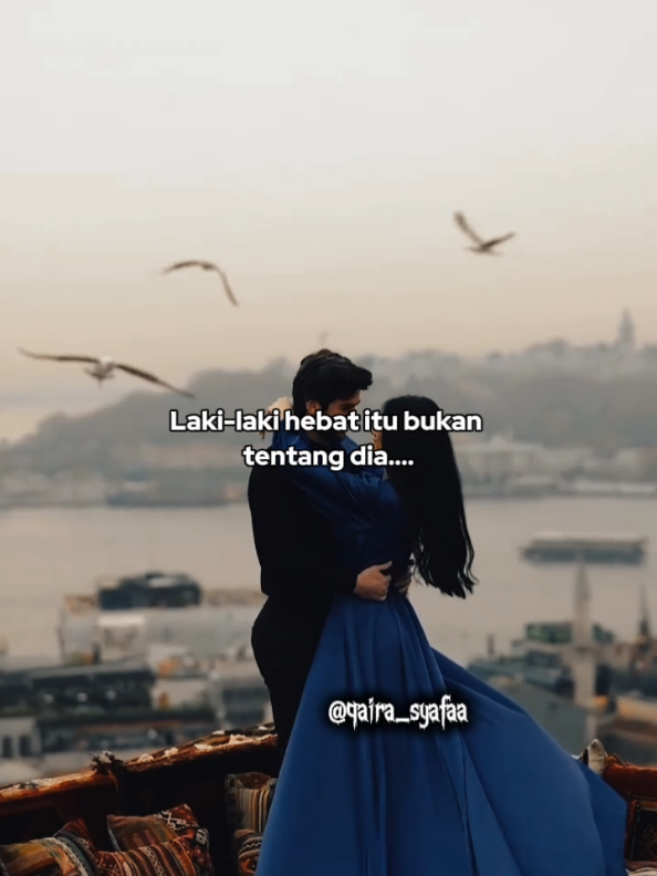 Definisi Lelaki Hebat ..... 👌☺️🙏🙏. #qaira_syafaa  #katakata  #katakatabijak  #katakatamotivasi  #katakatastorywa_ 