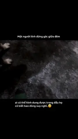 Một người lính đứng gác giữa đêm...🥹#xuhuongtiktok #BĐBP#BDdđộicụhồ #bộđội #bđbp🇻🇳♥️ 
