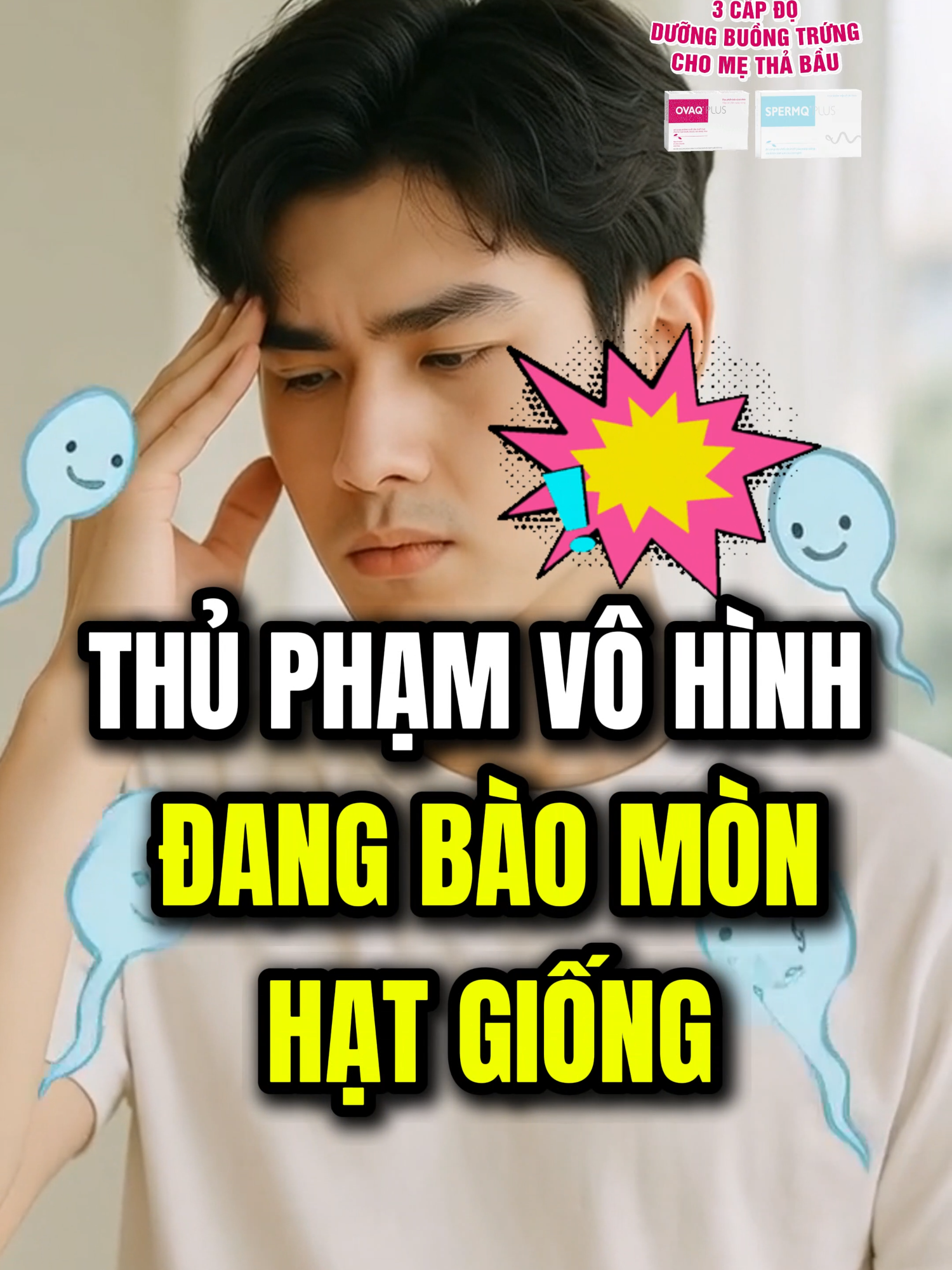 Thủ phạm vô hình đang bào mòn hạt giống của các anh#3capdoduongbuongtrung #bshongvan #mongcon #sanpham #botrung #thabau #spermqplus #ovaq