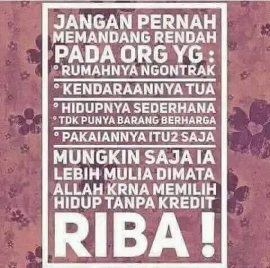 Riba dalam Islam adalah praktik yang diharamkan karena membawa dampak negatif baik secara individu maupun sosial. Secara individu, riba dapat menyebabkan terjebak dalam utang yang sulit diatasi, stres keuangan, dan bahkan kemiskinan. Secara sosial, riba dapat memperlebar kesenjangan, menciptakan ketidakstabilan ekonomi, dan menjauhkan pelakunya dari rahmat Allah.  Dampak Riba: Individu: Terjerat utang: Bunga yang terus bertambah dapat membuat seseorang sulit keluar dari lingkaran utang.  Stres keuangan: Tekanan untuk membayar bunga dapat menyebabkan stres dan kecemasan.  Kemiskinan: Jika tidak dikelola dengan baik, utang riba dapat menjerumuskan seseorang ke dalam kemiskinan.  Doa tidak dikabulkan: Dalam beberapa pandangan, praktik riba dapat menghalangi terkabulnya doa.  Sosial: Kesenjangan sosial: Riba dapat memperkaya orang kaya dan memiskinkan orang miskin, memperlebar kesenjangan.  Ketidakstabilan ekonomi: Riba dapat memicu inflasi dan krisis ekonomi.  Permusuhan dan perpecahan: Persaingan dan ketidakadilan akibat riba dapat menimbulkan permusuhan dan perpecahan dalam masyarakat.  Jauh dari rahmat Allah: Pelaku riba dianggap menjauhkan diri dari rahmat dan kasih sayang Allah.  Akhirat: Siksaan neraka: Ancaman siksa neraka menanti bagi mereka yang memakan harta riba.  Larangan Riba dalam Islam: Al-Quran: Al-Quran secara tegas melarang riba dalam beberapa ayat, termasuk Surat Al-Baqarah ayat 275-279.  Hadis: Nabi Muhammad SAW juga melarang praktik riba dan mengancam pelakunya.  Pentingnya Menghindari Riba: Ketenangan batin: Menghindari riba dapat memberikan ketenangan batin karena terhindar dari dosa dan dampak negatifnya.  Keberkahan rezeki: Menjalankan usaha dengan cara yang halal, termasuk menghindari riba, diharapkan dapat mendatangkan keberkahan dalam rezeki.  Kesejahteraan masyarakat: Dengan menghindari riba, diharapkan tercipta masyarakat yang lebih adil, sejahtera, dan harmonis.  Kesimpulan: Riba adalah praktik yang berbahaya dan merugikan, baik secara individu maupun sosial. Islam melarang keras praktik riba karena dampaknya yang negatif dalam berbagai aspek kehidupan. Menghindari riba merupakan langkah penting untuk mencapai kesejahteraan dunia dan akhirat.  semoga bermanfaat #fyp #fresheveryday #muhasabahdiri 
