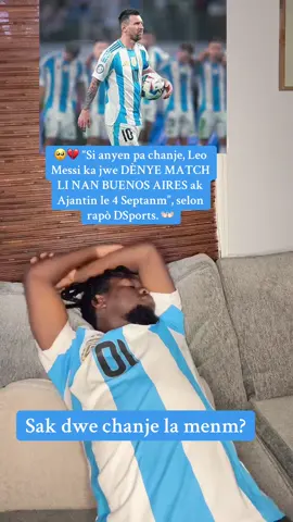 🥺💔 “Si anyen pa chanje, Leo Messi ka jwe DÈNYE MATCH LI NAN BUENOS AIRES ak Ajantin le 4 Septanm”, selon rapò DSports. 👐🏻#messi #messi10 #argentina #sad 