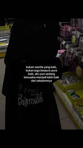 berusaha menjadi lebih baik  #dakwah #muslimah #hijrah #quotes #bismillahfyp 