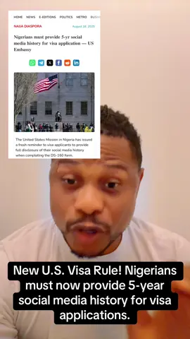 New U.S. Visa Rule! Nigerians must now provide 5-year social media history for visa applications. #nigerian#usvisaapplication#viral  