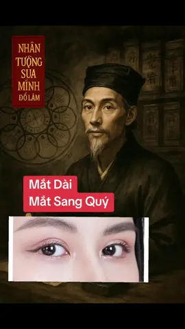 mắt dài - mắt sang quý #nhantuongsuaminh #xemtay #viral #tiktokvietnam @Nhân Tướng Sửa Mình (Đỗ Lâm) 