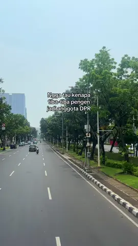 Kenapa pengen jadi anggota DPR ?