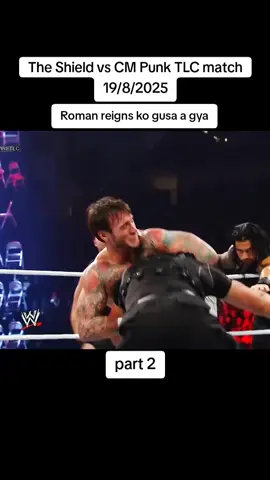 Roman reigns ko gusa a gya  The Shield vs CM Punk TLC match part 2 #foryou #romanreigns #sethrollins #deanambrose #cmpunk 