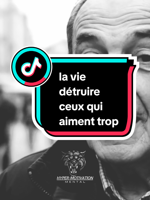 la vie détruire ceux qui aiment trop #motivation #mindsetmotivation #motivationalvideo  #inspiration #fyp 