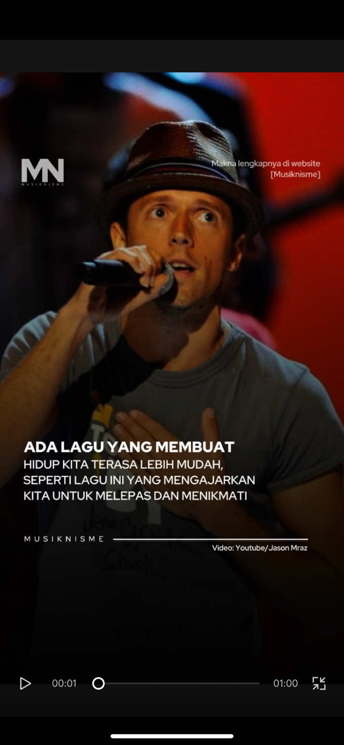 Ada lagu yang membuat hidup kita terasa lebih mudah. I’m Yours dari Jason Mraz adalah salah satunya. Dirilis pada 2008, lagu ini jadi semacam anthem kebebasan, kebahagiaan sederhana, dan ajakan untuk tidak terlalu keras pada diri sendiri. Alih-alih bicara tentang cinta yang berat atau rumit, lagu ini mengajak kita untuk melepaskan, mengikuti alur hidup, dan menikmati apa adanya. I’m Yours seakan jadi reminder bahwa hidup tidak harus selalu dipenuhi tekanan, bahwa sesekali kita boleh bernafas, tertawa, dan percaya bahwa segalanya akan baik-baik saja. Di bait pertama, Jason Mraz menyinggung soal keraguan dan perjuangan yang kadang kita buat sendiri: “Well, you done done me and you bet I felt it / I tried to be chill but you’re so hot that I melted.” Ada rasa kagum yang polos, tapi juga sebuah pernyataan bahwa ia sudah lelah mencoba menahan diri. Sejak awal, lagu ini sudah terasa ringan, penuh senyum, dan apa adanya. Masuk ke bagian chorus, inti dari pesan lagu ini muncul: “So I won’t hesitate no more, no more / It cannot wait, I’m yours.” Kalimat ini bukan hanya pengakuan cinta, tapi juga filosofi hidup: jangan menunda-nunda, jangan terlalu banyak berpikir, jalani saja. Pesannya jelas, berhenti menahan diri, buka hati, dan serahkan dirimu pada momen. Pada akhirnya, I’m Yours bukan hanya lagu cinta. Ia adalah pengingat untuk kita semua: jangan terlalu sibuk dengan kekhawatiran sampai lupa menikmati perjalanan. Karena sering kali, yang kita butuhkan hanyalah berhenti sejenak, tersenyum, dan menyerahkan diri pada alur hidup. Dan di sanalah letak keindahan lagu ini, sederhana, tulus, dan selalu berhasil membuat kita merasa lebih baik. So, Gimana menurut kalian? #musiknisme #imyours #jasonmraz 