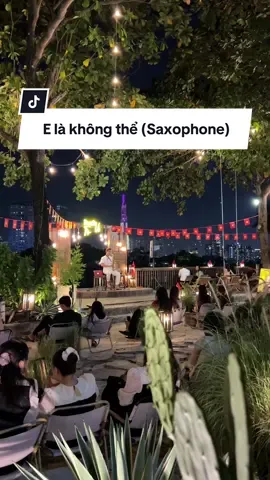 E là không thể .. #saxophone #elakhongthe #saxophone_tovo #tiemcafetovo #landmark81 