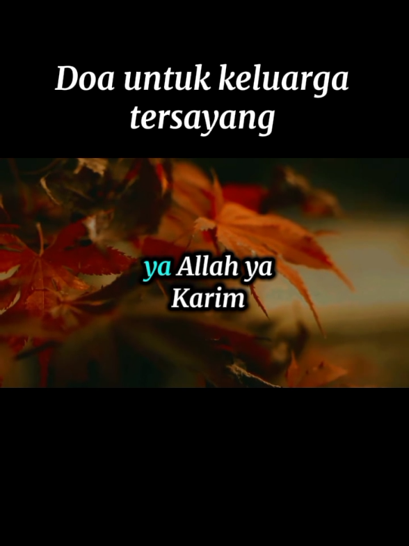 Doa untuk keluarga tersayang  #doaislami #bantuaminkan #bantusebarkan #ijabahdoakuyaallah #fyp 