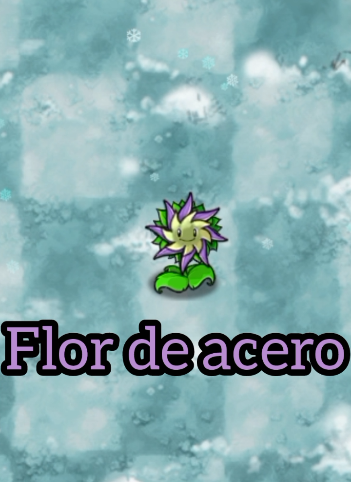 Todas las fusiones BASICAS de... Flor de acero 