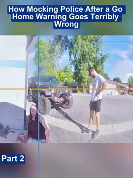 How Mocking Police After a Go Home Warning Goes Terribly Wrong #copsoftiktok #cops 