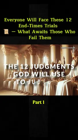 Everyone Will Face These 12 End-Times Trials - What Awaits Those Who Fail Them. Part 1 #geniusworks #stories #bible #scripture #AI 