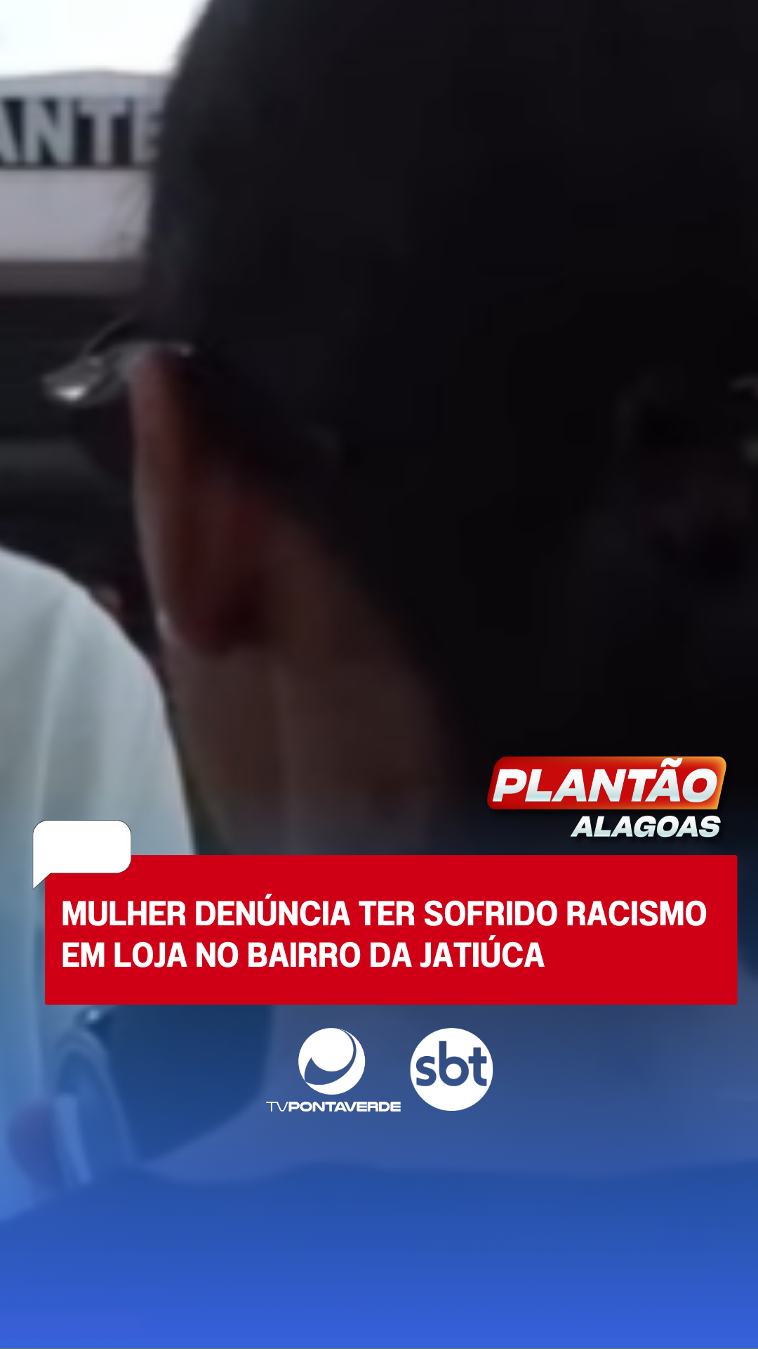Mulher denúncia ter sofrido racismo em loja no bairro da Jatiúca. #TVPontaVerde #SBT #PlantãoAlagoas