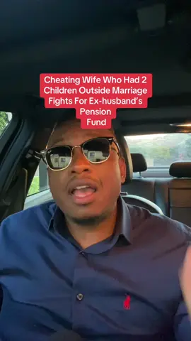 Cheating Wife Who Had 2 Children Outside Marriage Fights For Ex-husband’s Pension Fund. #entrepreneur #business #marriage 