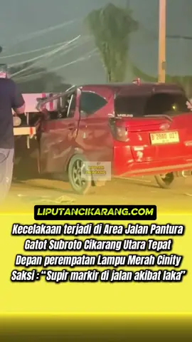 BREAKINGNEWS!! Kecelakaan terjadi di jalan gatot Subroto Pantura cikarang utara , Kabupaten Bekasi di area dekat Lampu Merah Cinity Pada Jam 22.10 WIB Selasa (19/8/2025). Menurut kesaksian pengirim video kepada Liputancikarang.com mobil truk markir di jalan dan supir sedang ke warung, dan ada mobil merah tersebut yang tiba tiba menabrak truk tersebut . Dalam kejadian ini tidak ada korban jiwa , hanya saja kerusakan parah oleh mobil �