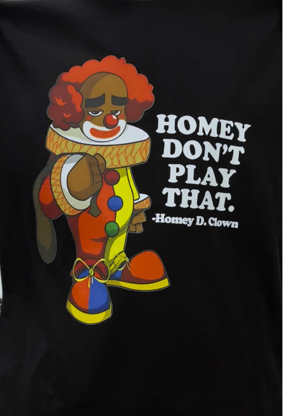 Homey Don’t Play That T-shirt