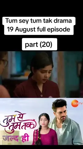 Tum sey tum tak drama 19 August full episode part (20) 