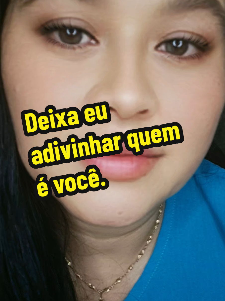 Deixa eu adivinhar quem é você#motivacional #você