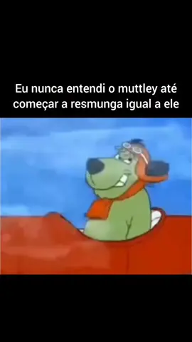 Agora te entendo Muttley #fyp #risos #funny #engraçado #humor
