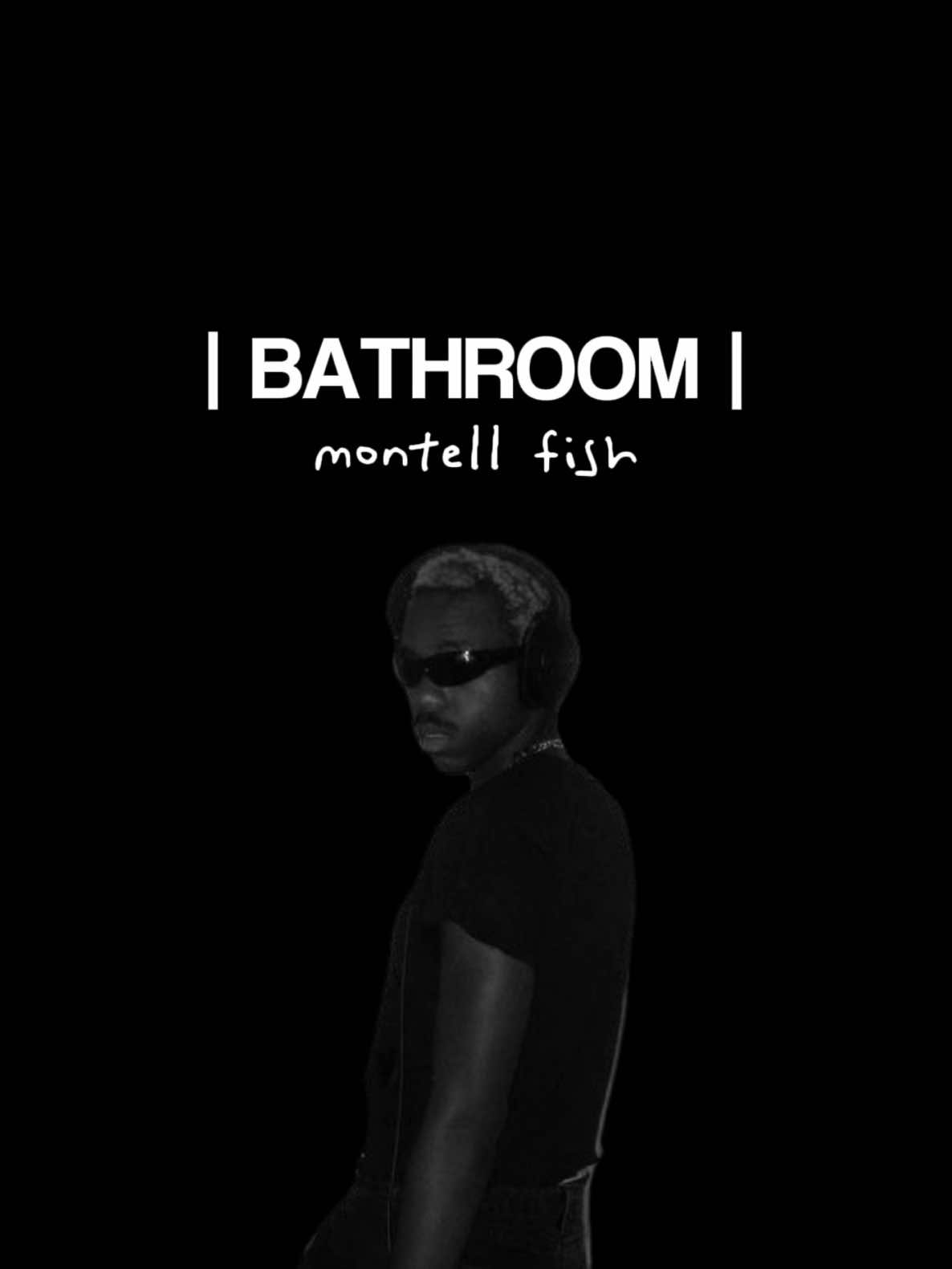 bathroom #fyp #song #lyric #montellfish #lyrics_songs 