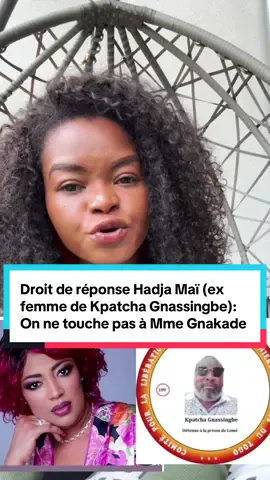 Droit de réponse Hadja Maï, ex femme de Kpatcha Gnassingbe.  On ne touche pas à Mme Gnakade, ex ministre des armées du Togo 🇹🇬  #fyp #pourtoi #tiktoktogo🇹🇬 #tiktokfrance🇨🇵 #tiktokafrique🇹🇬🇨🇩🇨🇮🇧🇯🇬🇦🇨🇲🇬🇦🇷🇴🇱🇾  @ROMÉOMOKONZY @DON PICASSO @joe Kouassi @AFRICA @Moctar Ali @Afrique info officiel @L’AUTRE DIRECT OFFICIEL  @King_Gemy👑🇹🇬✊🏽 @A VOTRE AVIS @Abdoul Gafar @David Mawuto  @Diva récré @ZAGA BAMBO 2025 @Aamron officiel 