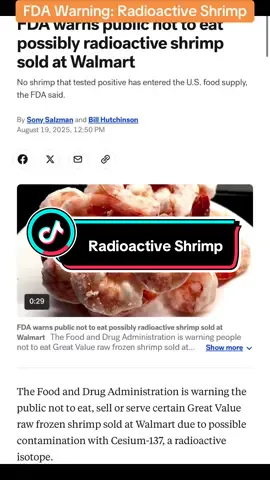 FDA is warning public not to eat possibly radioactive shrimp sold at Walmart. #fda #radioactive #shrimp #walmart #foodrecall 