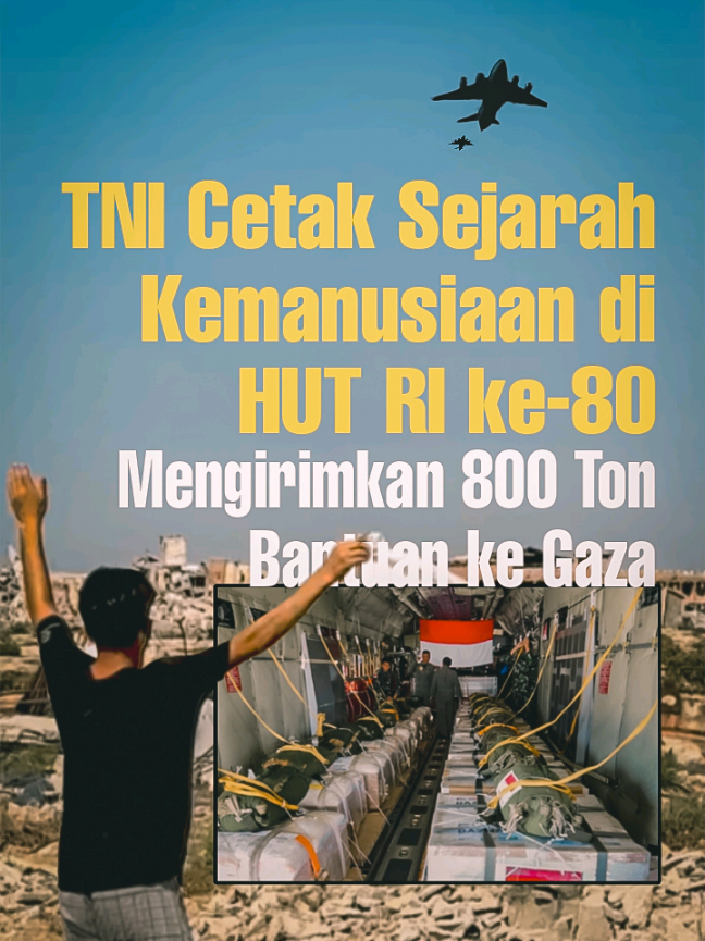 Kepedulian Indonesia kepada rakyat Palestina terus ditunjukkan melalui pengiriman bantuan kemanusiaan. TNI melalui Satgas Garuda Merah Putih-II berhasil mendaratkan bantuan logistik dengan metode air drop atau menjatuhkan dari pesawat untuk warga di Jalur Gaza, Palestina tepat pada perayaan HUT ke-80 RI, 17 Agustus 2025. 