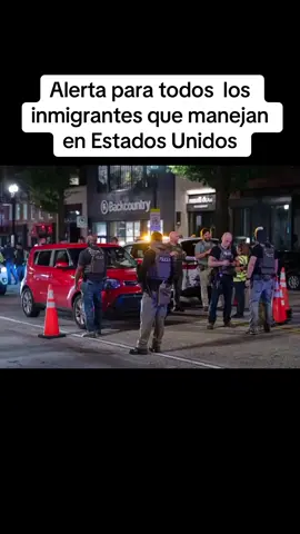 Alerta para todos  los inmigrantes que manejan en Estados Unidos