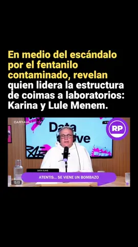 En medio del escándalo por el fentanilo contaminado, revelan quien lidera la estructura de coimas a laboratorios: Karina y Lule Menem.