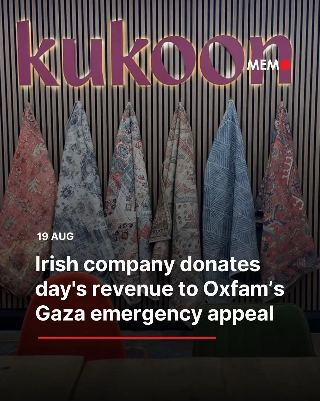 A company in Northern Ireland donated a day’s worth of revenue to Oxfam Ireland's Gaza emergency appeal, public broadcaster RTE reported Tuesday, Anadolu reports. Rug retailer Kukoon in Newry donated £180,000 ($242,824) to Oxfam Ireland's Gaza emergency appeal after launching a social media campaign with an initial target of £40,000. 