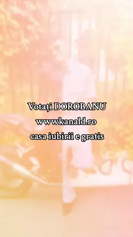 #CapCut Votați DOROBANU wwwkanald.ro  casa iubirii e gratis#dorobanțudenis #kanaldromaniacasaiubirii #fyppppppppppppppppppppppp #casaiubiriisezonul4 