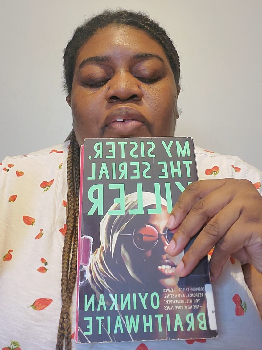 BOOK REVIEW for My sister, the serial k!ll3r by Oyinkan Braithwaite