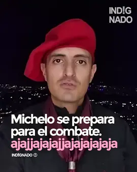 Michelo descendió a locura total y dice que está preparado para el combate 😂