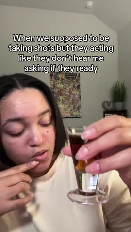 Y’all can continue conversing after you take these shots we all agreed on lol #fyp #relatable 