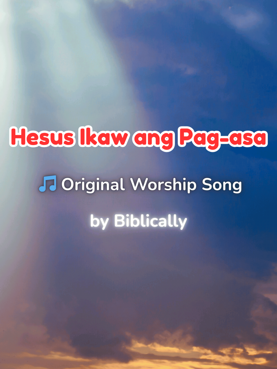 #tiktoksong #worshipsong #tagalogworshipsong #biblically #hesus 