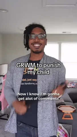 GRWM - Strict Parent Edition