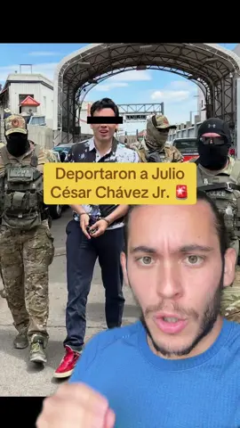Julio César Chávez Jr. ha sido deportado de los Estados Unidos 🚨 