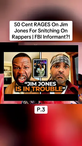 Part.3 50 Cent RAGES On Jim Jones For Snitching On Rappers | FBI Informant?! #jimjones #50cent #fbi #usa #viral 