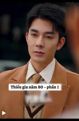 Lão gác cổng ỷ vào việc con gái mình được thiếu gia để mắt mà quên mất thân phận và cái kết . THIẾU GIA NĂM 80 - phần 1