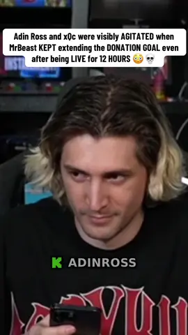 Adin Ross and xQc were visibly AGITATED when MrBeast KEPT extending the DONATION GOAL even after being LIVE for 12 HOURS 😳💀 #adinross #xqc #mrbeast #trending #viral 