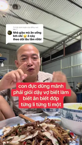 Trả lời @Why not Me ? con đực dũng mãnh phải giỏi dậy vợ biết làm biết ăn biết đớp  từng li từng tí một