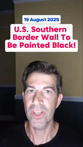 The US Southern border wall is getting painted black!