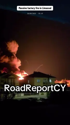 Massive Factory Fire in Ypsonas, Limassol (20/08/2025 - 03:45) #RoadReportCY 