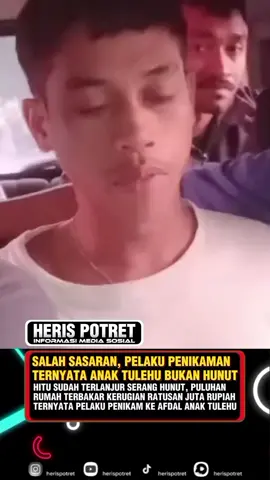 INFO TERBARU Penyerangan kampung hunut oleh orang hitu ternyata Salah sasaran, pelaku penikaman korban (afdal) ternyata Indra TINGGAL ATAU HIDUP DI tulehu #viral #ambon #hitu #hunut #tial 