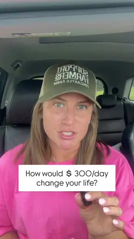 How would 300/day change your life? ✅ Comment 
