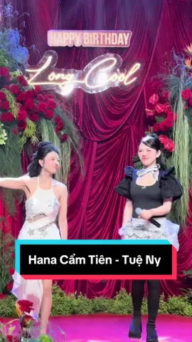 Hana Cẩm Tiên - Tuệ Ny khấy đảo cùng hít Kệ Nhắm Mắt Yêu Luôn trong tiệc sinh nhật Long Cool #baushowlekhacbinh #xuhuongtiktok #tiktokgiaitri #longcool 