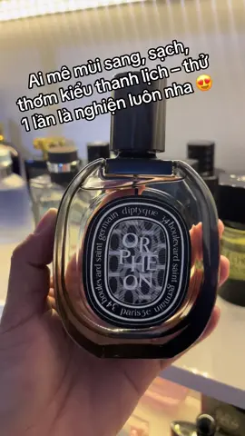 💯 Mùi unisex – nam dùng lịch lãm, nữ dùng cực tinh tế 😎 #nuochoa  #diptyque #orpheon #nuochoachinhhang #perfumetiktok