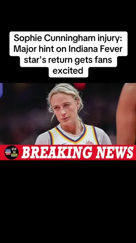 Sophie Cunningham injury: Major hint on Indiana Fever star's return gets fans excited#caitlinclark #WNBA #fyp #viralvideo 